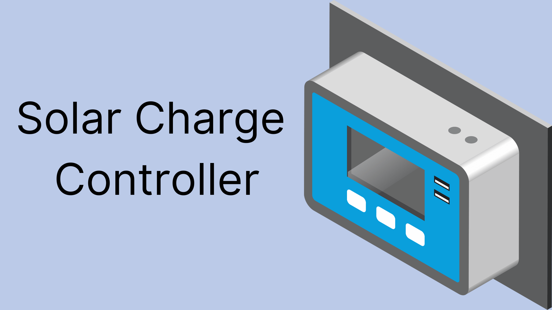 Solar Charge Controllers: What They Are and Why They Matter