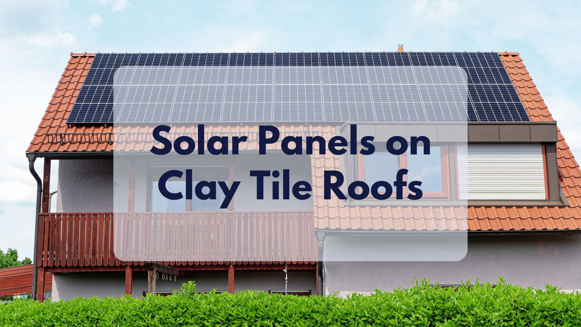Going Green: The Benefits of Solar Panels on Clay Tile Roofs
