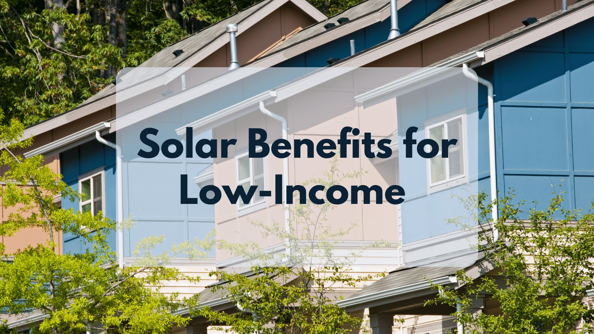 Reasons Why Low-Income Families Should Consider Going Solar