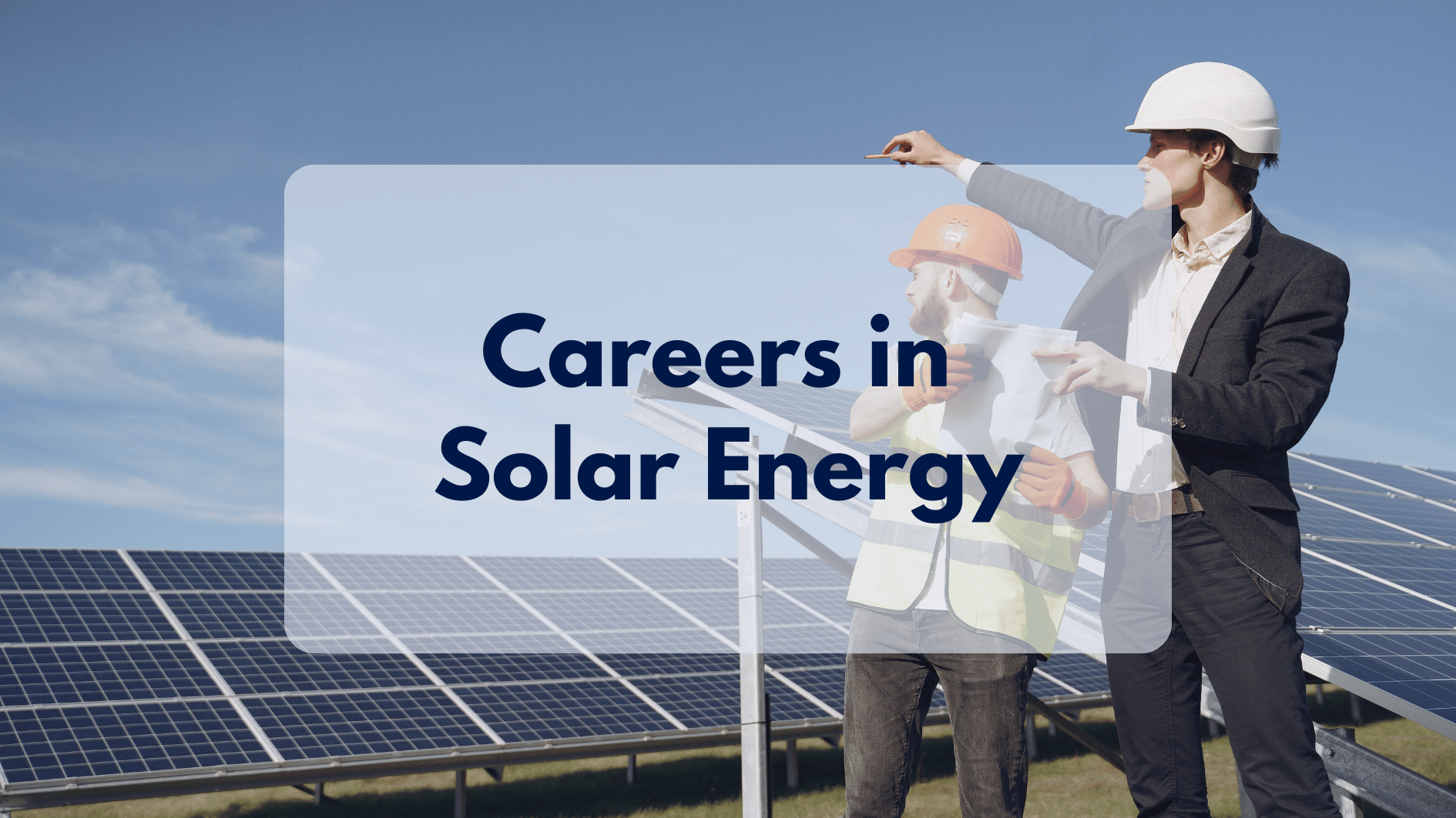 Exploring Careers in Solar Energy