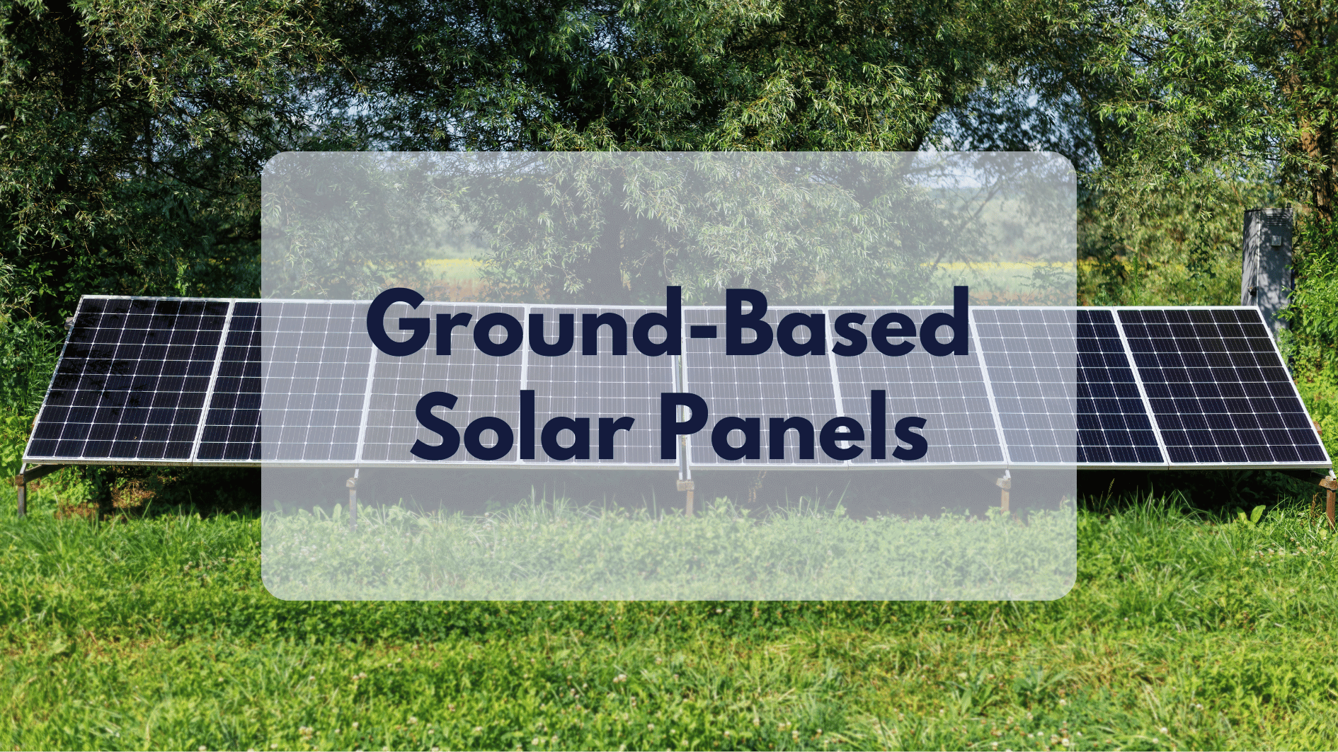 Ground-Mounted Solar Panels