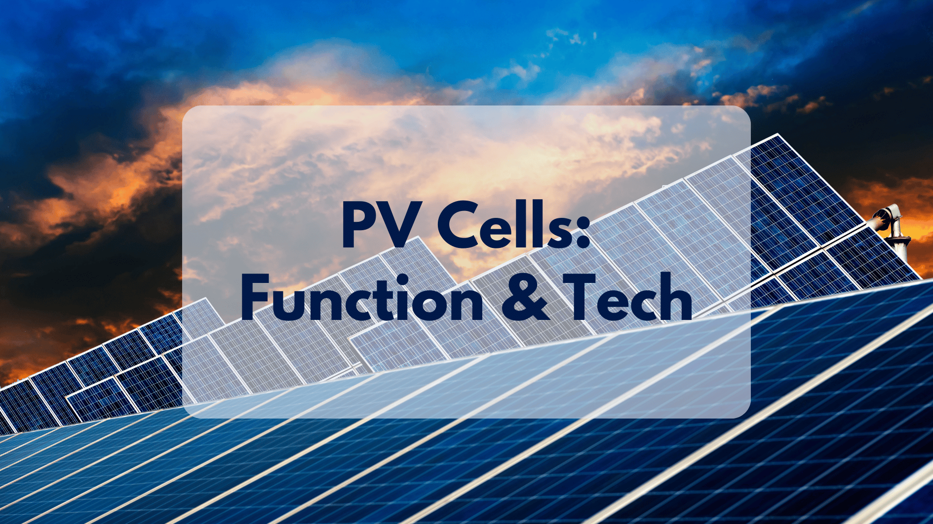 The Function and Technology of Photovoltaic Cells