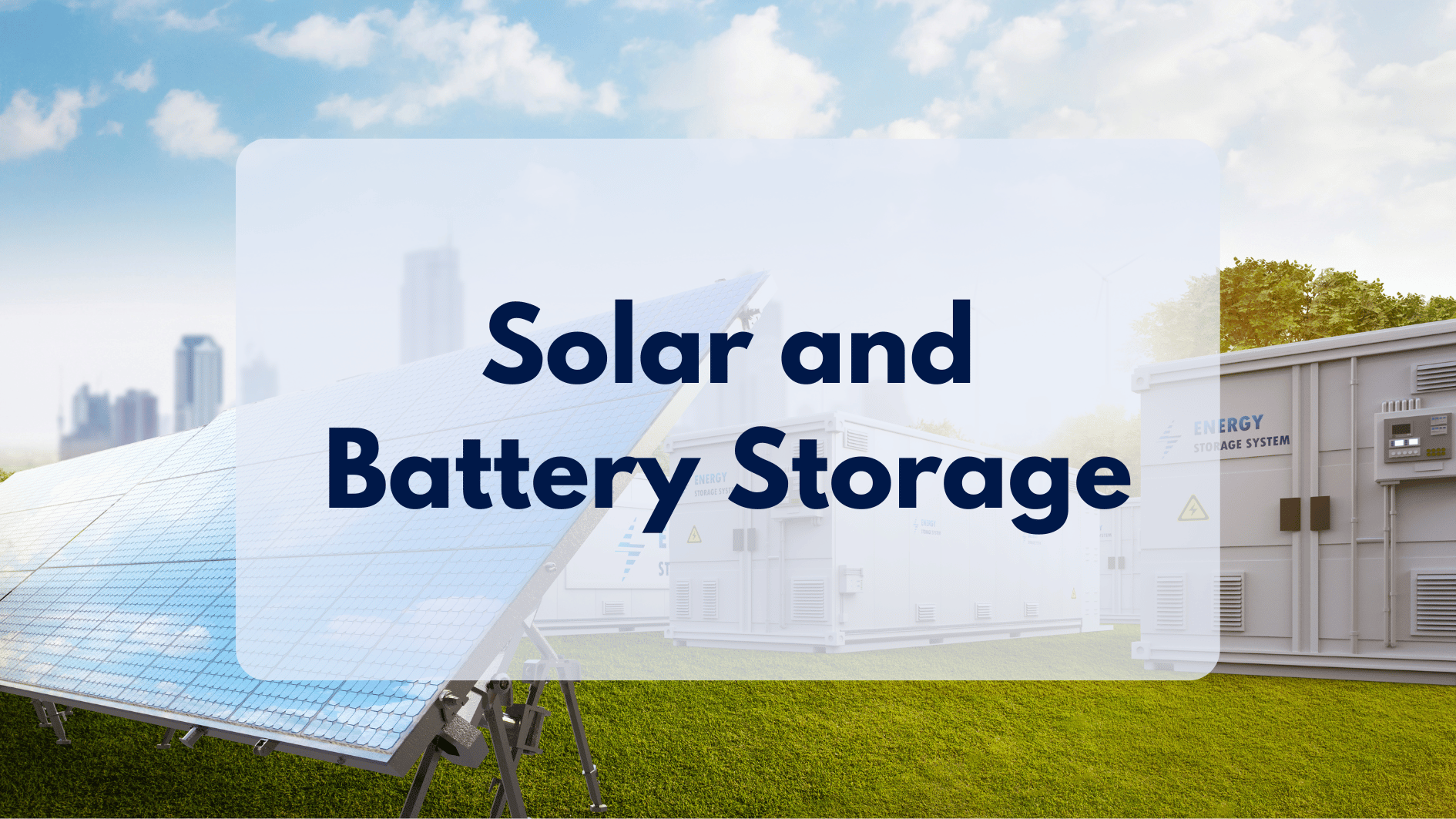 How to Combine Solar with Battery Storage for Maximum Savings