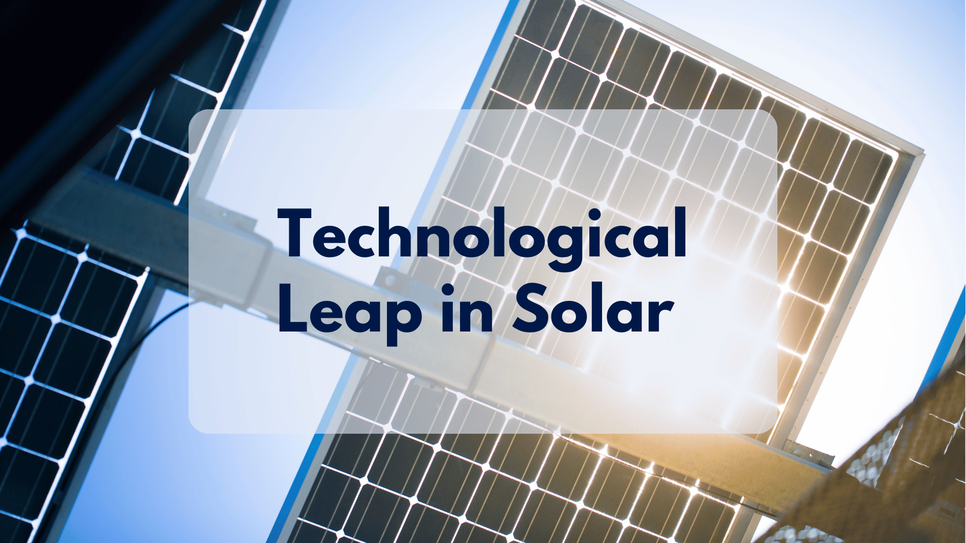 Innovations in Solar Panel Technology